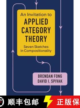 【3-4周达】An Invitation to Applied Category Theory: Seven Sketches in Compositionality [9781108482295]