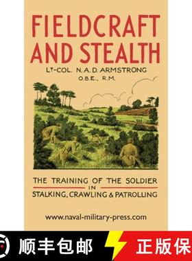 【3-4周达】FIELDCRAFT AND STEALTH:: THE TRAINING OF THE SOLDIER IN STALKING, CRAWLING, PATROLLING [9781474539197]