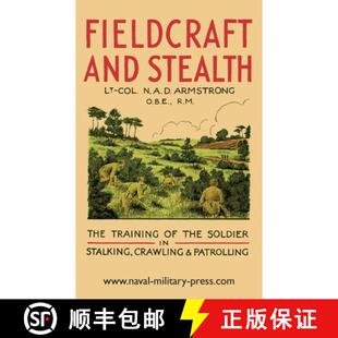 【3-4周达】FIELDCRAFT AND STEALTH:: THE TRAINING OF THE SOLDIER IN STALKING, CRAWLING, PATROLLING [9781474539197]