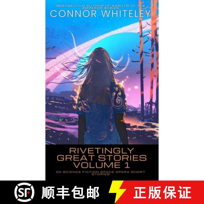 【3-4周达】Rivetingly Great Stories Volume 1: 20 Science Fiction Space Opera Short Stories [9781917722247]