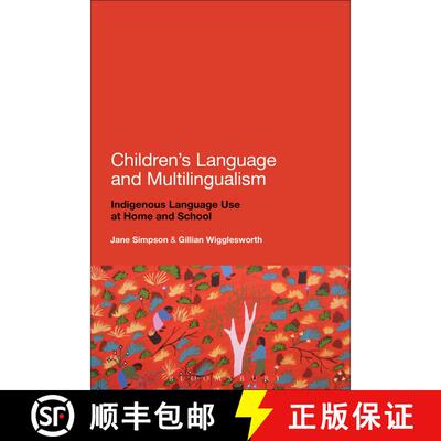 【3-4周达】精装 Children's Language and Multilingualism: Indigenous Language Use at Home and School [9780826495167]