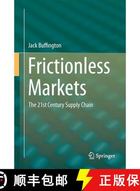 【3-4周达】Frictionless Markets: The 21st Century Supply Chain (1st ed. 2016) [9783319195353]