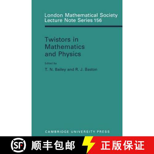 预订 Twistors in Mathematics and Physics: - Twistors in Mathematics and Physics [9780521397834]