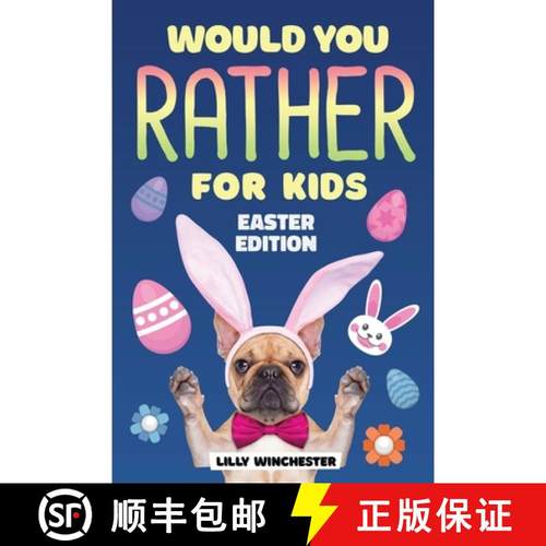 【3-4周达】Would You Rather For Kids - Easter Edition: The Super Fun Interactive Family Game Book Fil... [9781989543948]