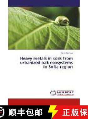 预订 Heavy metals in soils from urbanized oak ecosystems in Sofia region [9786202024648]