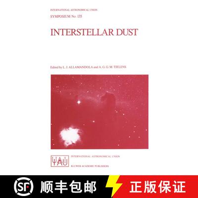 【3-4周达】精装 Interstellar Dust: Proceedings of the 135th Symposium of the International Astronomic... [9780792304487]