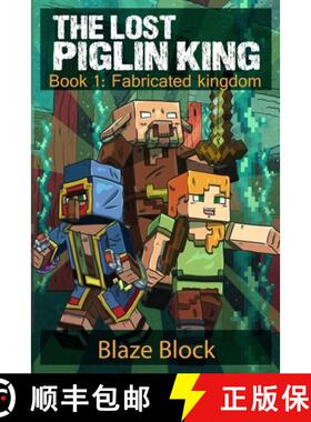 预订 The Lost Piglin King Book 1: Fabricated Kingdom [9798869061157]