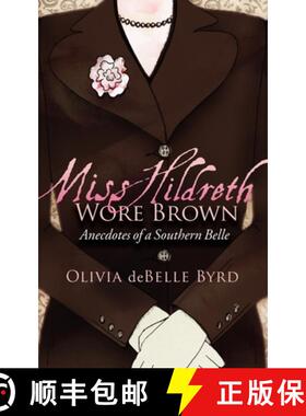 【3-4周达】Miss Hildreth Wore Brown : Anecdotes of a Southern Belle [9781600377488]