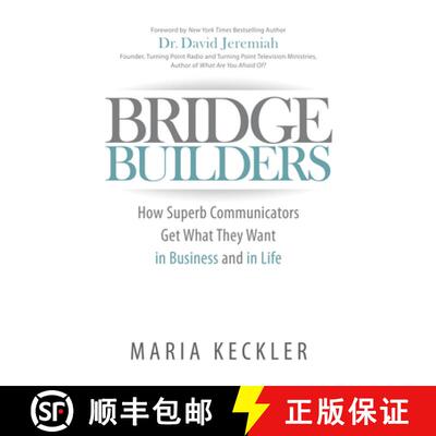 【3-4周达】Bridge Builders : How Superb Communicators Get What They Want in Business and in Life [9781630475390]
