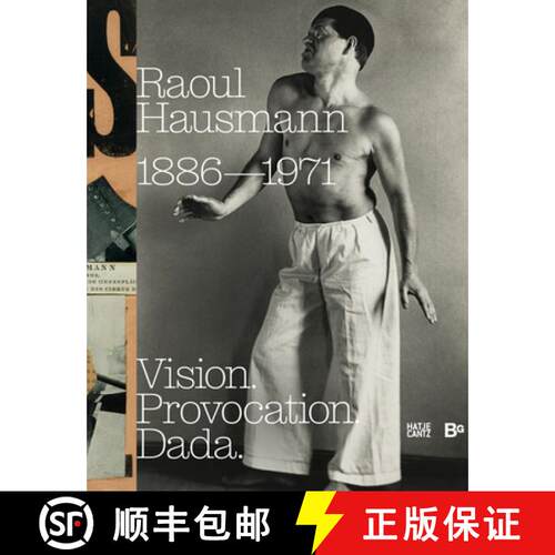 【3-4周达】Raoul Hausmann (1886–1971): Vision. Provocation. Dada. [9783775760201]