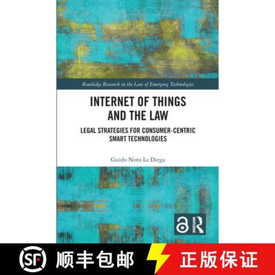 【3-4周达】Internet of Things and the Law: Legal Strategies for Consumer-Centric Smart Technologies [9781032305790]