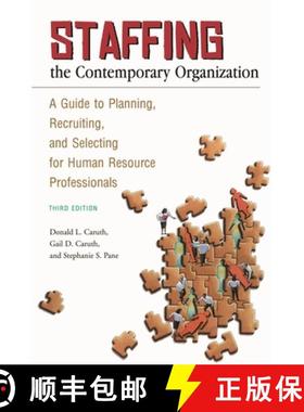 预订 Staffing the Contemporary Organization: A Guide to Planning, Recruiting, and Selecting for Human... [9780313356704]