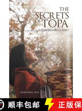 【3-4周达】The Secrets of Topa: Grandmother's Story [9781458213969]