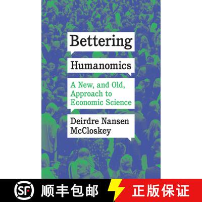 【3-4周达】精装 Bettering Humanomics: A New, and Old, Approach to Economic Science [9780226765921]