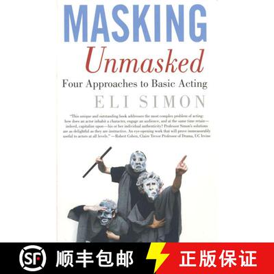 【3-4周达】Masking Unmasked: Four Approaches to Basic Acting [9781403962959]