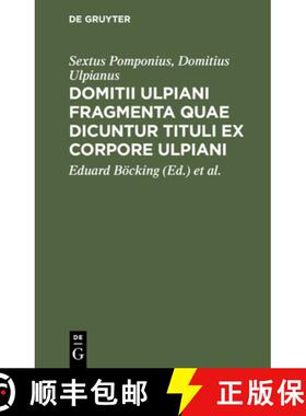 【3-4周达】Domitii Ulpiani fragmenta quae dicuntur tituli ex corpore Ulpiani [9783112438176]