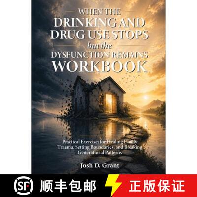 【3-4周达】When the Drinking and Drug Use Stops but the Dysfunction Remains Workbook [9798951668028]
