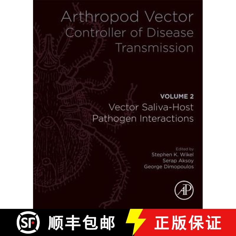 【3-4周达】Arthropod Vector: Controller of Disease Transmission, Volume 2: Vector Saliva-Host-Pathoge... [9780128053607]