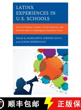预订 Latinx Experiences in U.S. Schools : Voices of Students, Teachers, Teacher Educators, and Educat... [9781793611895]