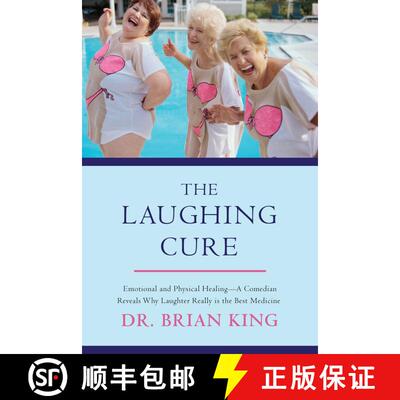 【3-4周达】The Laughing Cure: Emotional and Physical Healing--A Comedian Reveals Why Laughter Really ... [9781510702493]