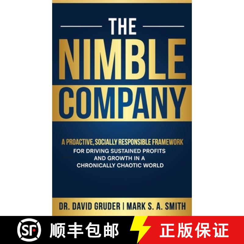 预订 The Nimble Company: A Proactive, Socially Responsible Framework for Driving Sustained Profits an... [9781884059674]