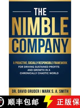 预订 The Nimble Company: A Proactive, Socially Responsible Framework for Driving Sustained Profits an... [9781884059674]
