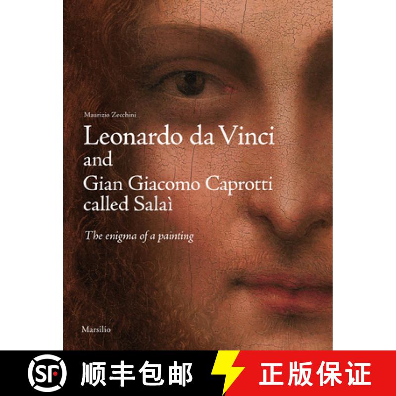 【3-4周达】Leonardo da Vinci and Gian Giacomo Caprotti Called Sala : The Enigma of a Painting [9788831726115]