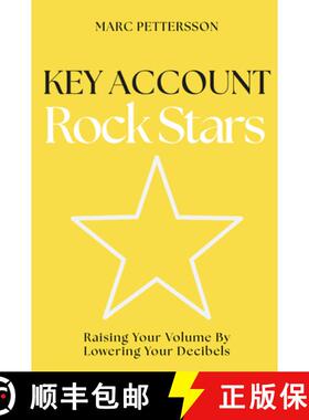 预订 Key Account Rock Stars – Raising Your Volume by Lowering Your Decibels [9781637425879]