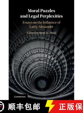 【3-4周达】Moral Puzzles and Legal Perplexities: Essays on the Influence of Larry Alexander [9781316510452]