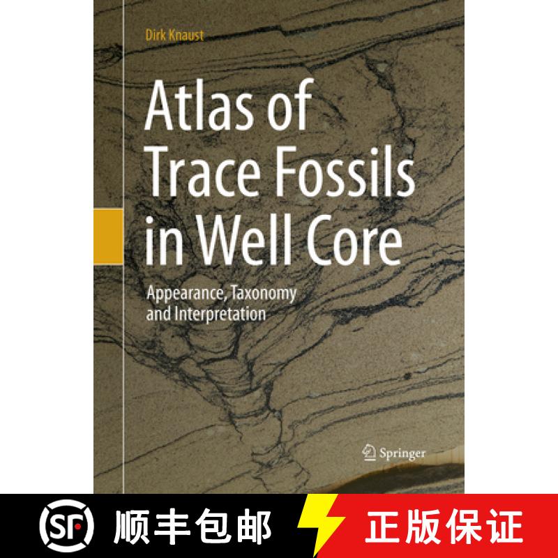 【3-4周达】Atlas of Trace Fossils in Well Core : Appearance, Taxonomy and Interpretation [9783319842516]