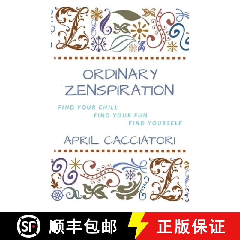 【2-3周达】Ordinary Zenspiration: Find Your Chill, Find Your Fun, Find Yourself [9781649218858]