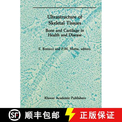 【3-4周达】Ultrastructure of Skeletal Tissues: Bone and Cartilage in Health and Disease [9780792303732]