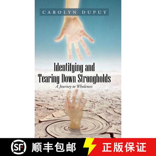 【3-4周达】精装 Identifying and Tearing Down Strongholds: A Journey to Wholeness [9781490828602]