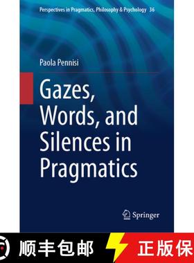 【3-4周达】Gazes, Words, and Silences in Pragmatics [9783031425707]