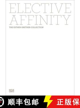 Elective Affinity: The Esther Grether Collection [9783775737906]
