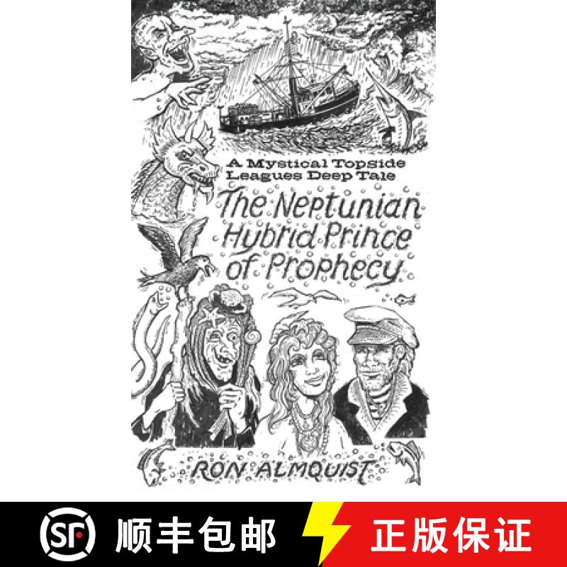 【3-4周达】The Neptunian Hybrid Prince of Prophecy: A Mystical Topside Leagues Deep Tale [9781662895210]