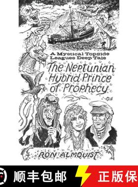 【3-4周达】The Neptunian Hybrid Prince of Prophecy: A Mystical Topside Leagues Deep Tale [9781662895210]