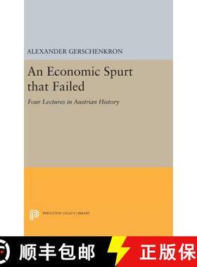 【3-4周达】An Economic Spurt that Failed – Four Lectures in Austrian History [9780691643847]