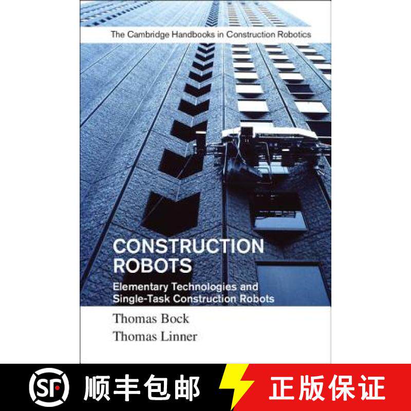 【3-4周达】Construction Robots: Volume 3: Elementary Technologies and Single-Task Construction Robots... [9781107075993]