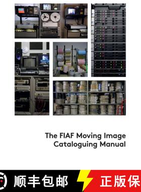【3-4周达】The FIAF Moving Image Cataloguing Manual [9782960029635]