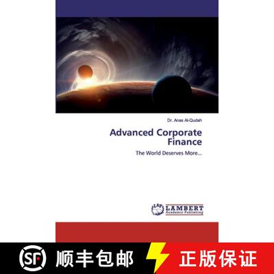 【3-4周达】Advanced Corporate Finance: The World Deserves More... (Aufl.) (Aufl.) [9786200305619]