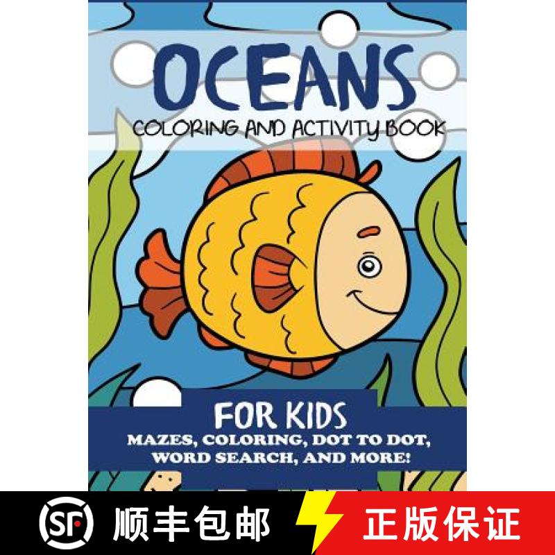 【3-4周达】Oceans Coloring and Activity Book for Kids: Mazes, Coloring, Dot to Dot, Word Search, and ... [9781949651348]
