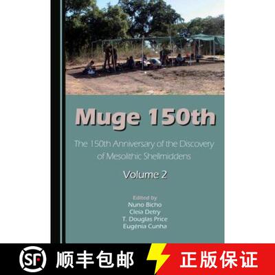 预订 Muge 150th: The 150th Anniversary of the Discovery of Mesolithic Shellmiddens-Volume 2 [9781443882163]