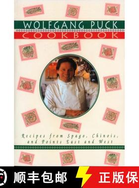 预订 The Wolfgang Puck Cookbook: Recipes from Spago, Chinois, and Points East and West [9780679761259]