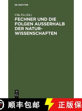 预订 Fechner und die Folgen ausserhalb der Naturwissenschaften: Interdisziplinares Kolloquium Zum 200... [9783484700413]