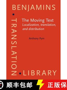【3-4周达】The Moving Text: Localization, translation, and distribution (Benjamins Translation Library) [9789027216557]