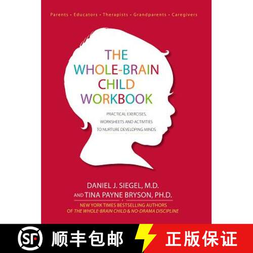 【3-4周达】The Whole-Brain Child Workbook: Practical Exercises, Worksheets and Activities to Nurture ... [9781936128747]