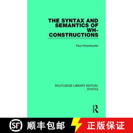 【3-4周达】The Syntax and Semantics of Wh-Constructions [9781138200913]