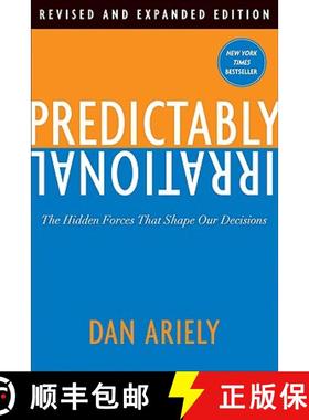 【3-4周达】Predictably Irrational, Revised and Expanded Edition: The Hidden Forces That Shape Our Dec... [9780061854545]