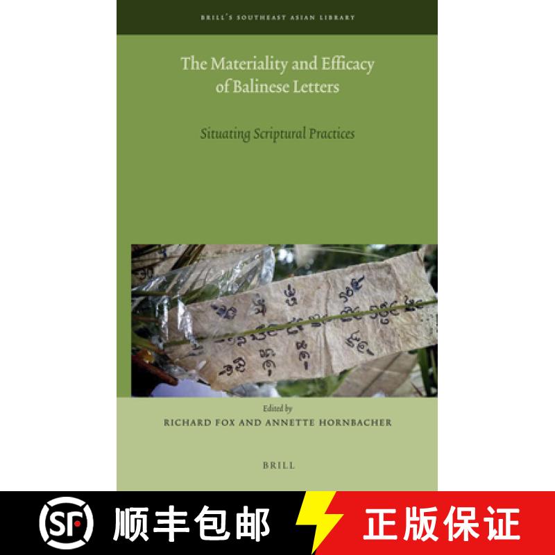 【3-4周达】The Materiality and Efficacy of Balinese Letters: Situating Scriptural Practices [9789004326811]